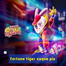 fortune tiger saque pix